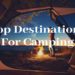 Top Destinations For Camping